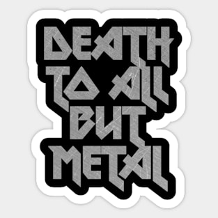 Death to All But Metal Sticker